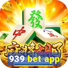 939 bet app